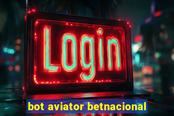 bot aviator betnacional